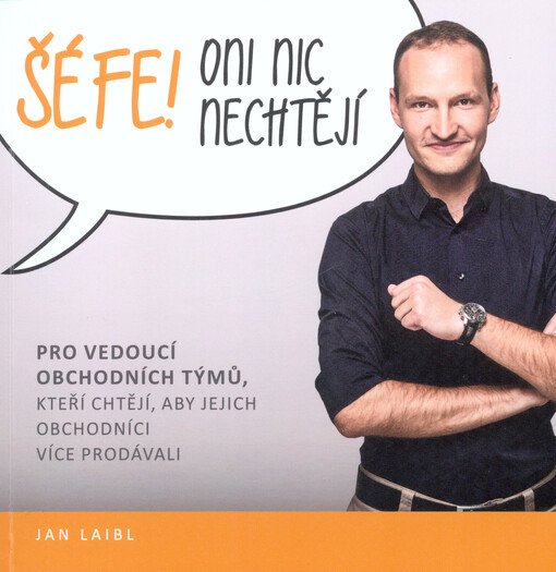 Šéfe oni nic nechtějí