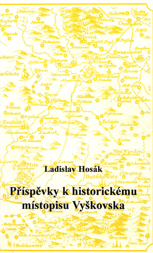 Příspěvky k historickému místopisu Vyškovska