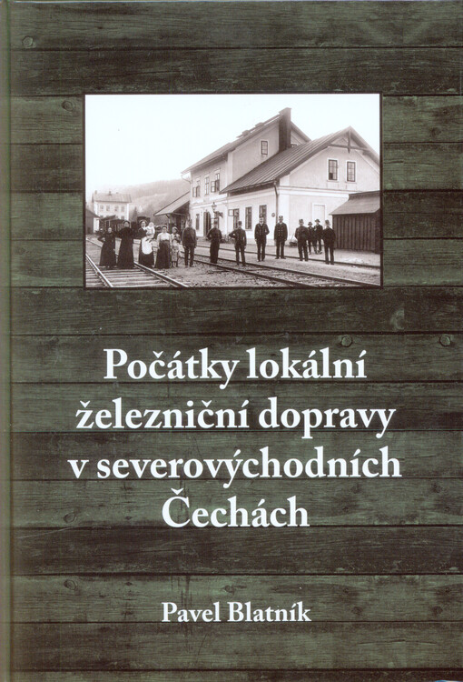 Počátky lokální železniční dopravy v severovýchodních Čechách