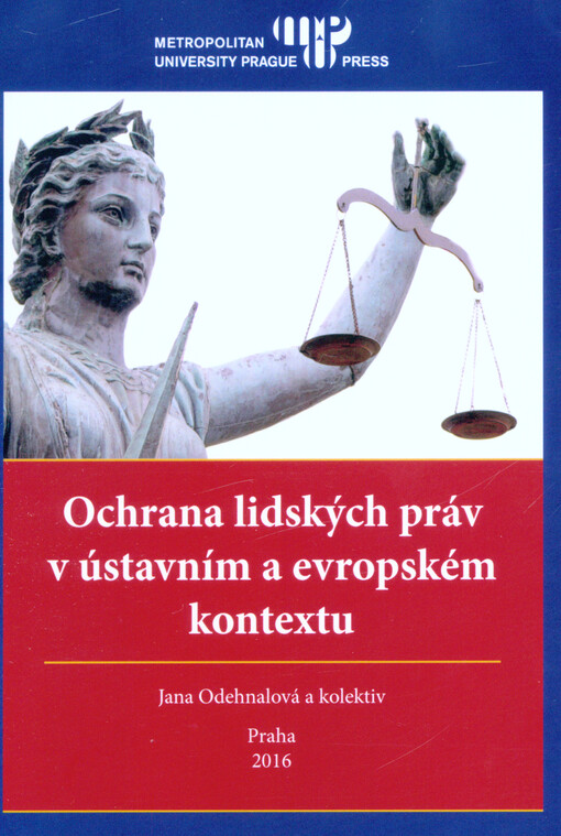Ochrana lidských práv v ústavním a evropském kontextu