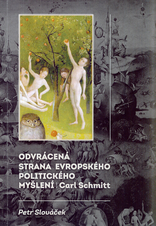 Odvrácená strana evropského politického myšlení - Carl Schmitt