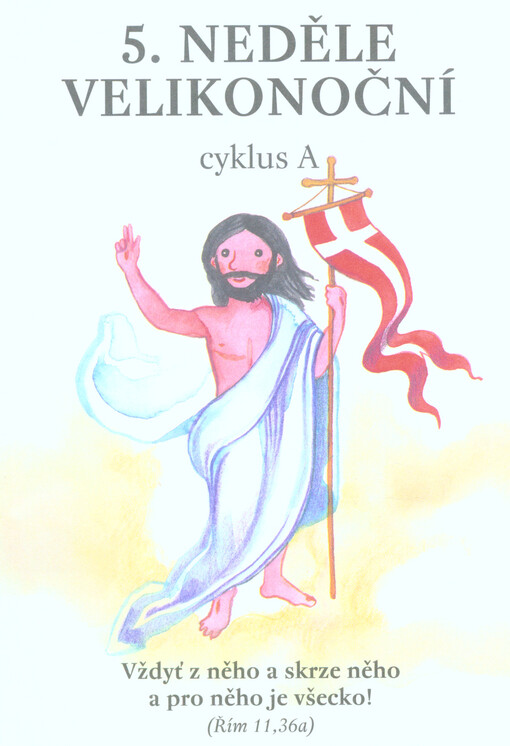 5. neděle velikonoční : cyklus A
