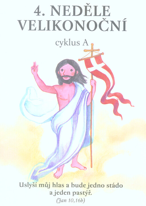 4. neděle velikonoční : cyklus A