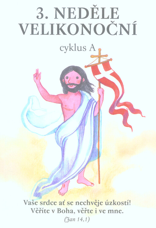 3. neděle velikonoční : cyklus A
