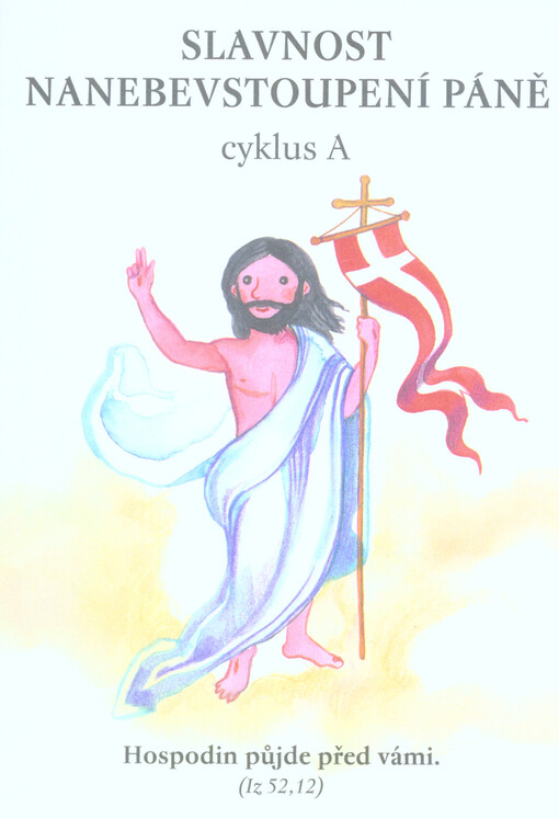 Slavnost Nanebevstoupení Páně : cyklus A