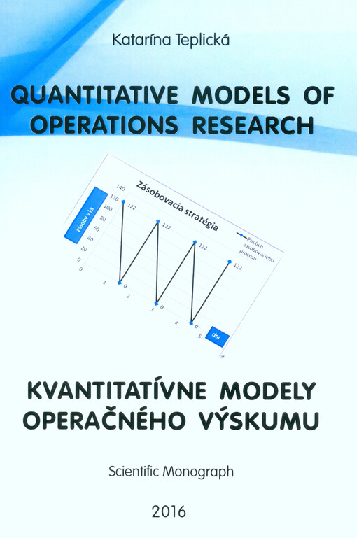 Quantitative models of operations research = Kvantitatívne modely operačného výskumu : vedecká monografia