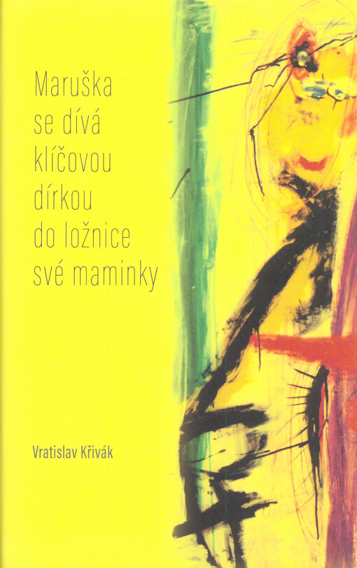 Maruška se dívá klíčovou dírkou do ložnice své maminky