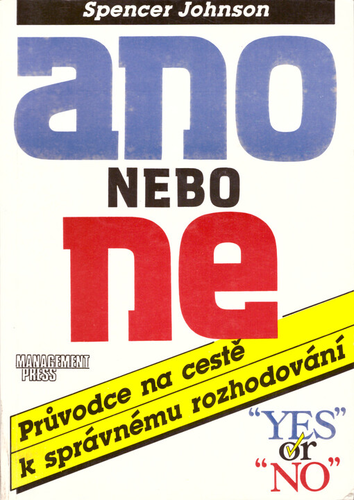 Ano nebo ne: průvodce na cestě k správnému rozhodování