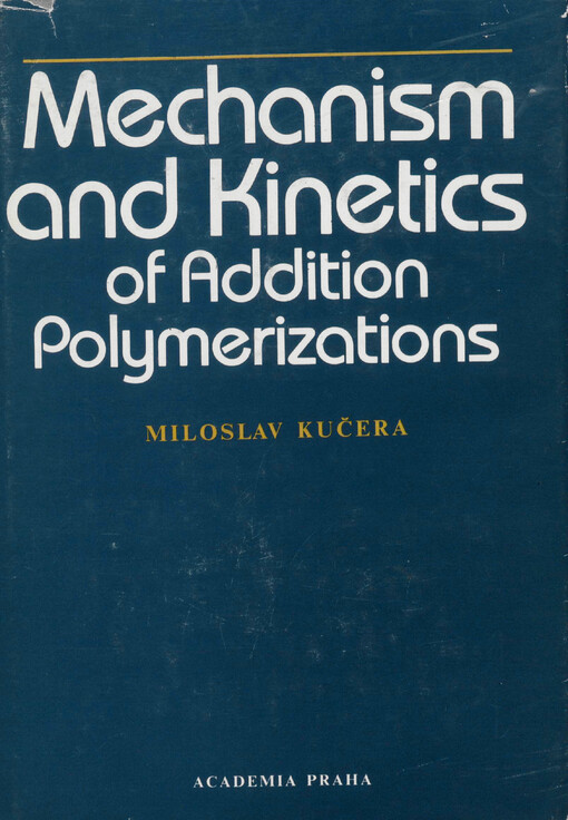 Mechanism and kinetics of addition polymerizations