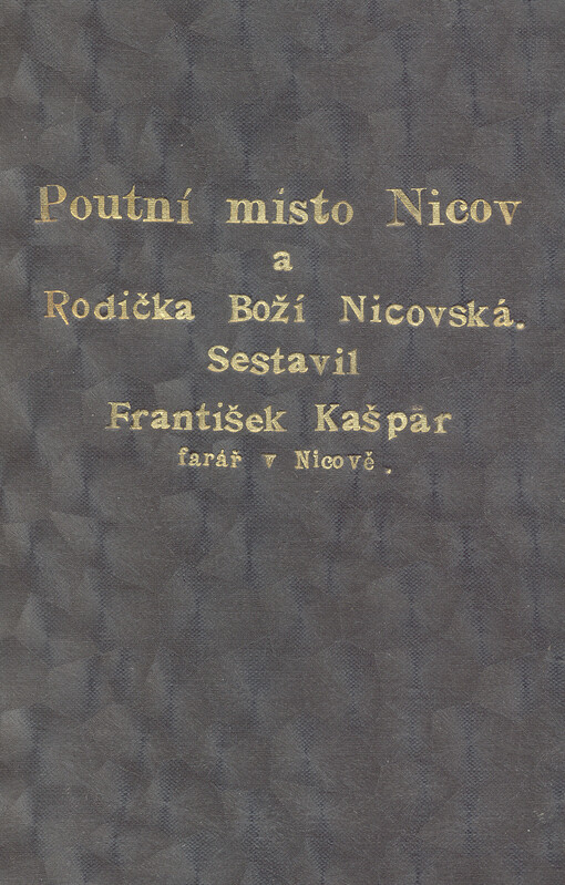 Poutní místo Nicov a Rodička Boží nicovská