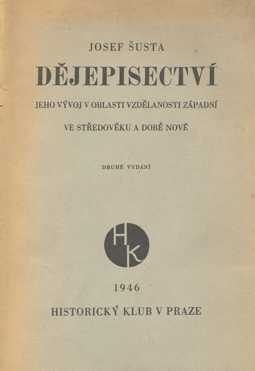 Dějepisectví, jeho vývoj v oblasti vzdělanosti západní ve středověku a době nové