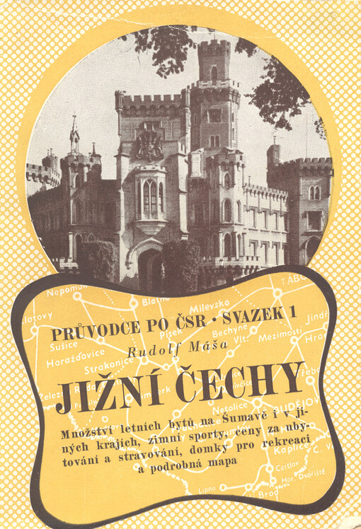 Jižní Čechy :Jižní Pošumaví a Šumava ...