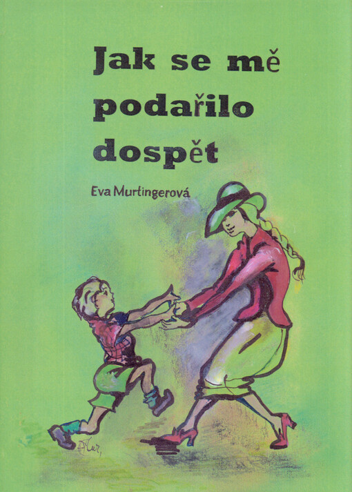 Jak se mě podařilo dospět : (autobiografický román)