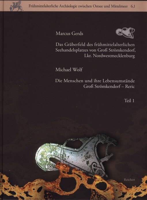 Das Gräberfeld des frühmittelalterlichen Seehandelsplatzes von Groß Strömkendorf, Lkr. Nordwestmecklenburg