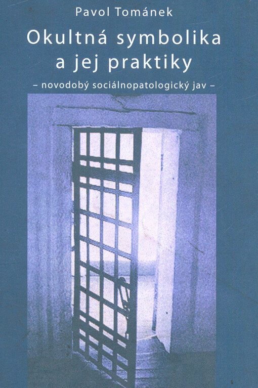 Okultná symbolika a jej praktiky - novodobý sociálnopatologický jav
