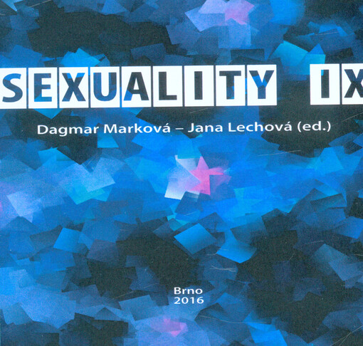 Sexuality IX: sborník příspěvků z mezinárodní vědecké konference