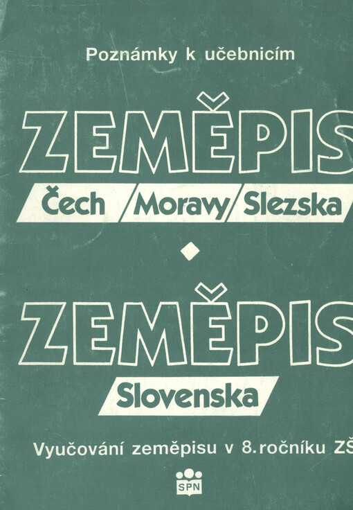 Poznámky k učebnicím Zeměpis Čech, Moravy, Slezska, Zeměpis Slovenska :Vyučování v 8. ročníku ZŠ