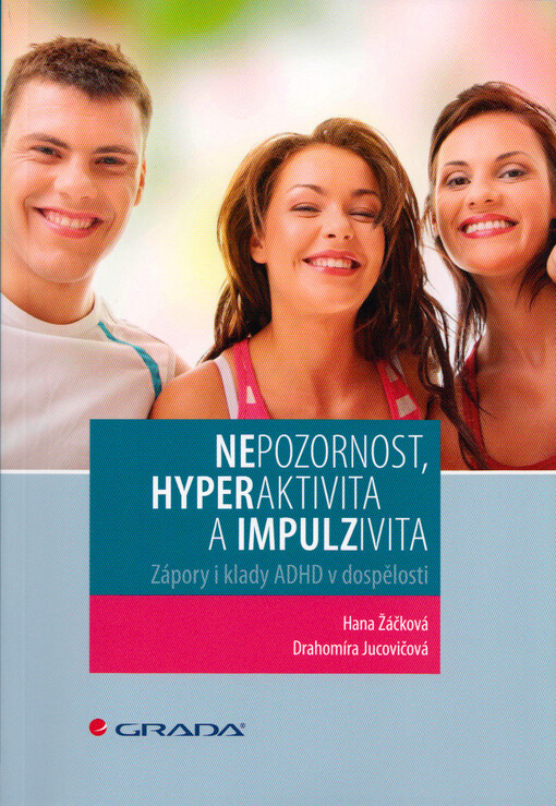Nepozornost, hyperaktivita a impulzivita: zápory i klady ADHD v dospělosti