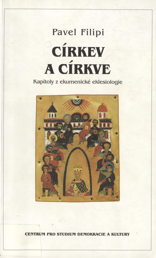 Církev a církve: kapitoly z ekumenické eklesiologie