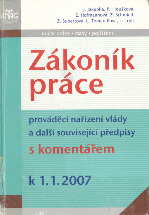 Zákoník práce : prováděcí nařízení vlády a další související předpisy s komentářem : k 1.1.2007