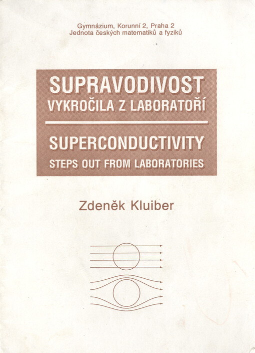 Supravodivost vykročila z laboratoří