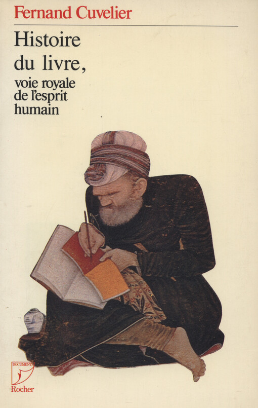 Histoire du livre : voie royale de l'esprit humain