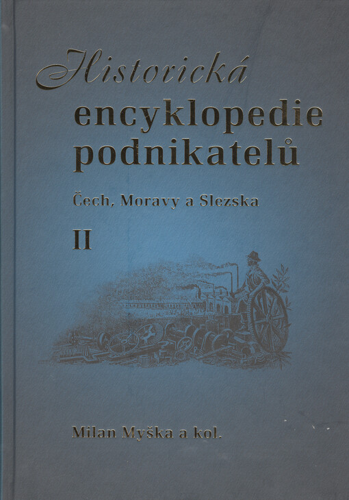 Historická encyklopedie podnikatelů Čech, Moravy a Slezska do poloviny XX. století