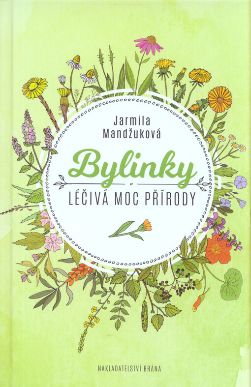 Bylinky - Léčivá moc přírody