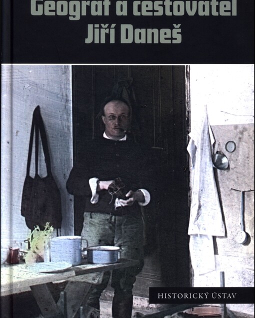 Geograf a cestovatel Jiří Daneš