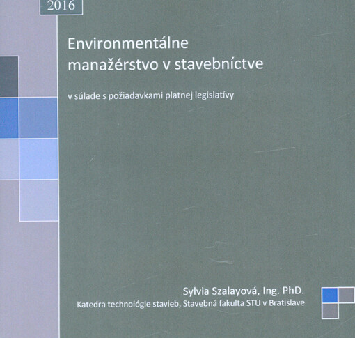 Environmentálne manažérstvo v stavebníctve: v súlade s požiadavkami platnej legislatívy