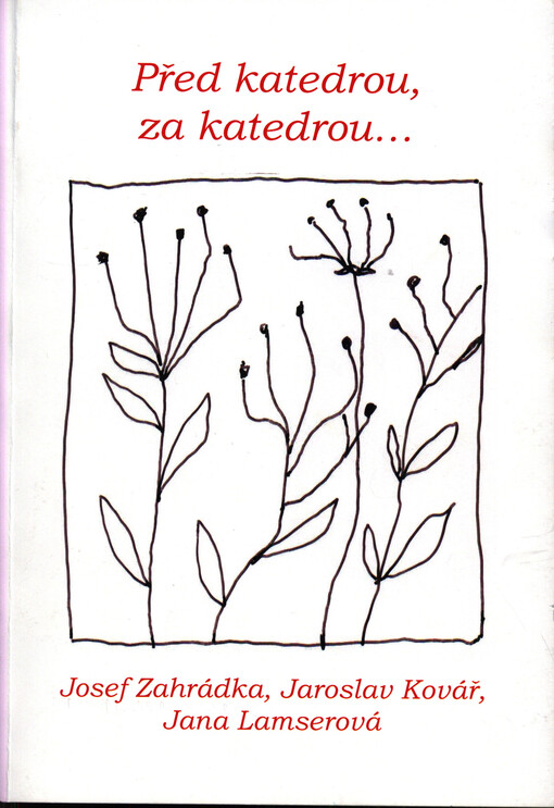 Před katedrou, za katedrou...