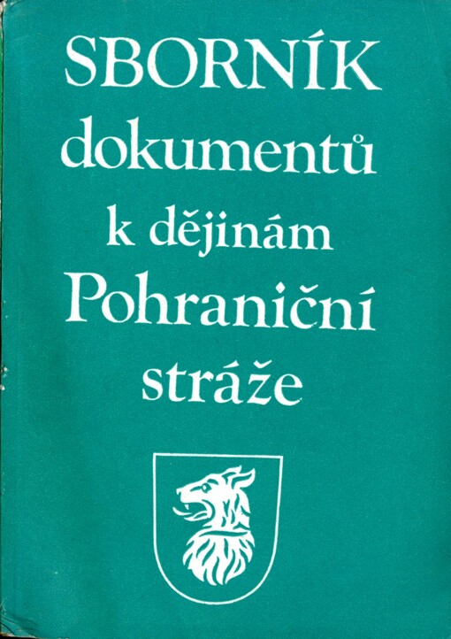 Sborník dokumentů k dějinám pohraniční stráže