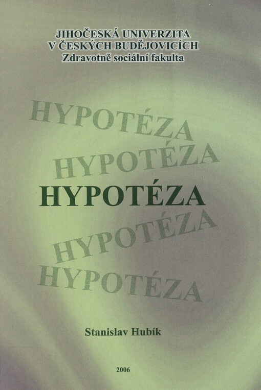 Hypotéza: metodologický nástroj výzkumu ve společenských vědách