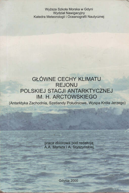 Główne cechy klimatu rejonu Polskiej Stacji Antarktycznej im. H. Arctowskiego : (Antarktyka Zachodnia, Szetlandy Południowe, Wyspa Króla Jerzego)