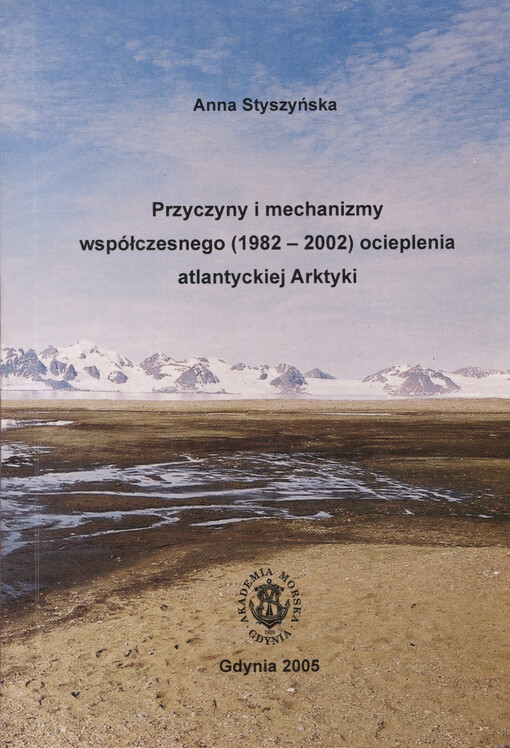 Przyczyny i mechanizmy współczesnego (1982-2002) ocieplenia atlantyckiej Arktyki