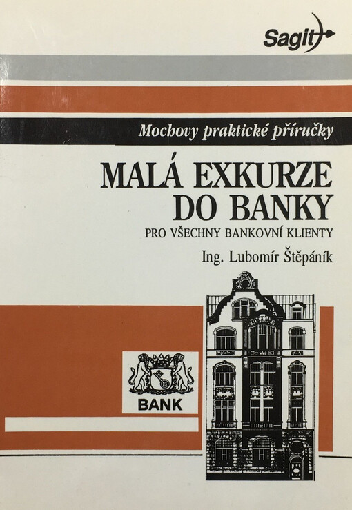 Malá exkurze do banky : pro všechny bankovní klienty