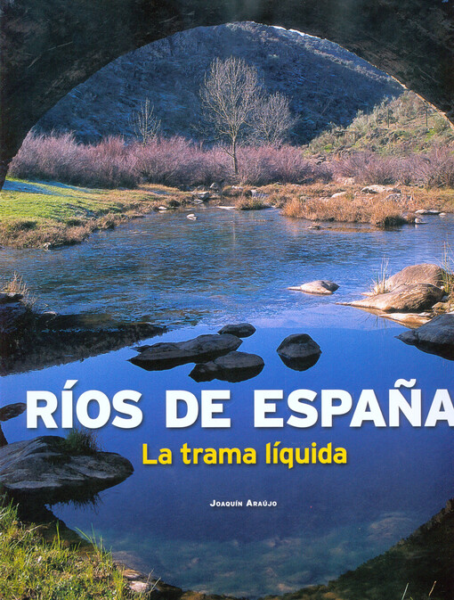 Rios de España : la trama líquida