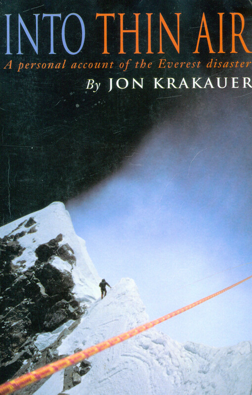 Into thin air : a personal account of the Mount Everest disaster