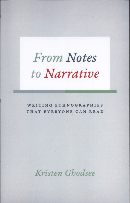 From notes to narrative : writing ethnographies that everyone can read