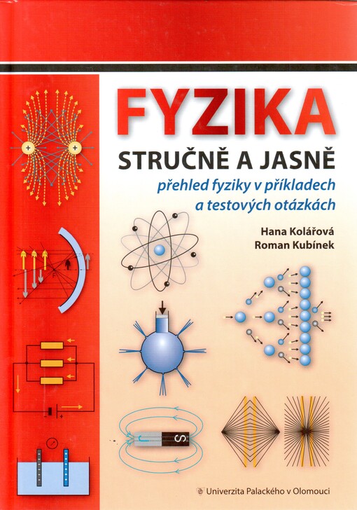 Fyzika stručně a jasně : přehled fyziky v příkladech a testových otázkách