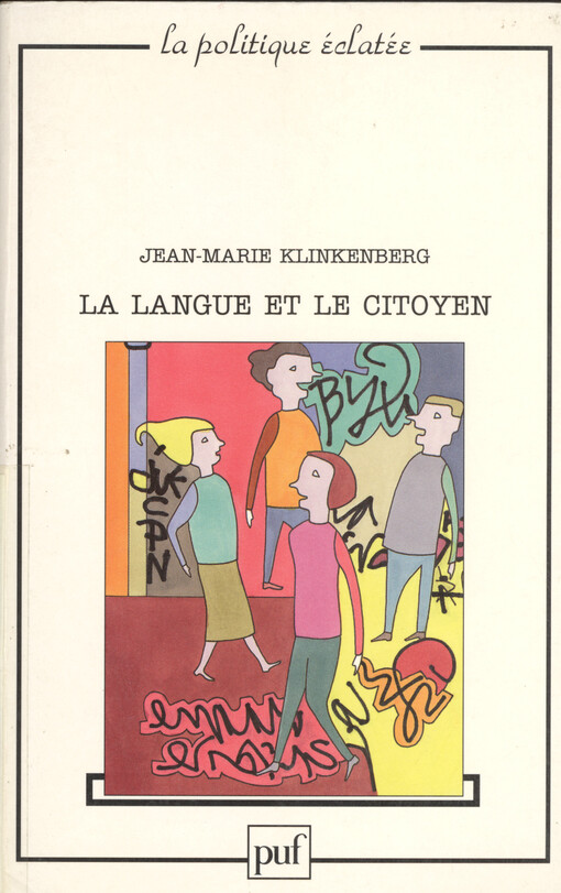 La langue et le citoyen : pour une autre politique de la langue française