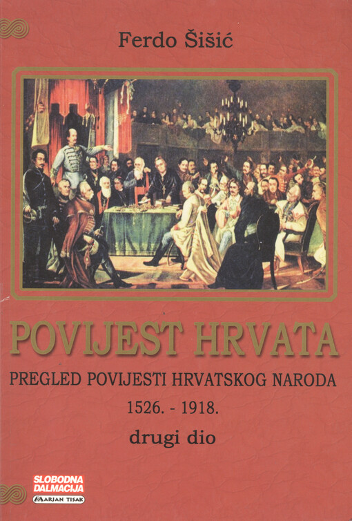 Povijest Hrvata. Drugi dio, Pregled povijesti hrvatskoga naroda 1526.-1918.