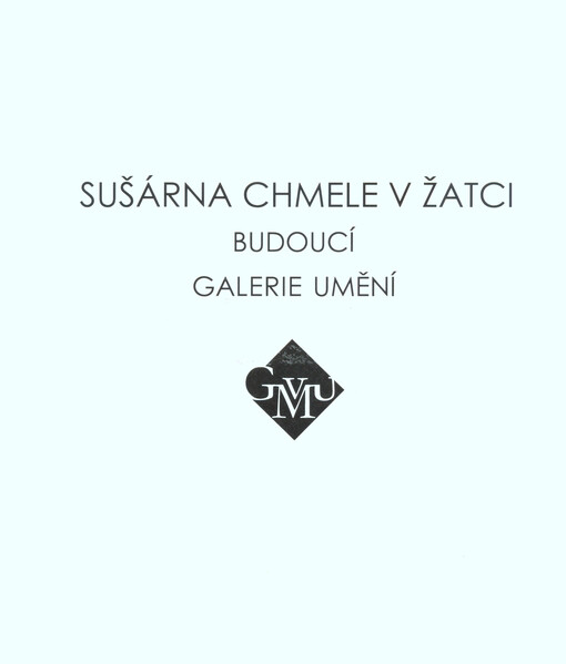 Sušárna chmele v Žatci - budoucí galerie umění