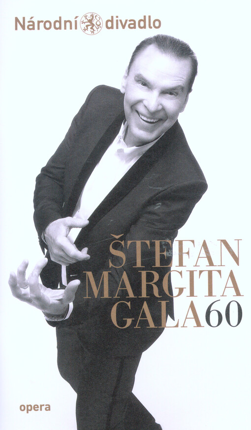Štefan Margita Gala 60 : 13. listopadu 2016 v Národním divadle = 13 November, 2016 at tha National Theatre
