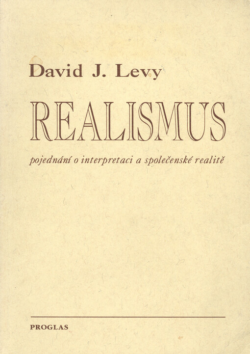 Realismus :pojednání o interpretaci a společenské realitě