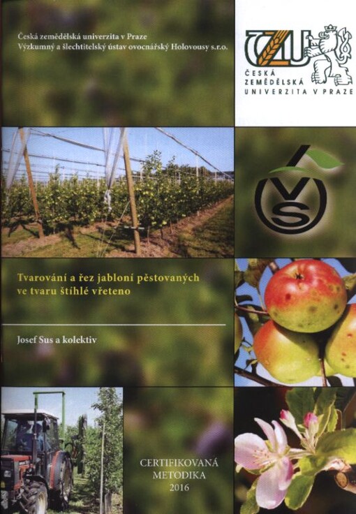 Tvarování a řez jabloní pěstovaných ve tvaru štíhlé vřeteno : certifikovaná metodika