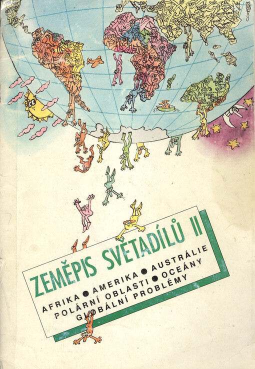 Zeměpis světadílů :Učebnice zeměpisu.[Část] 2,Afrika, Amerika, Austrálie, polární oblasti, oceány, globální problémy