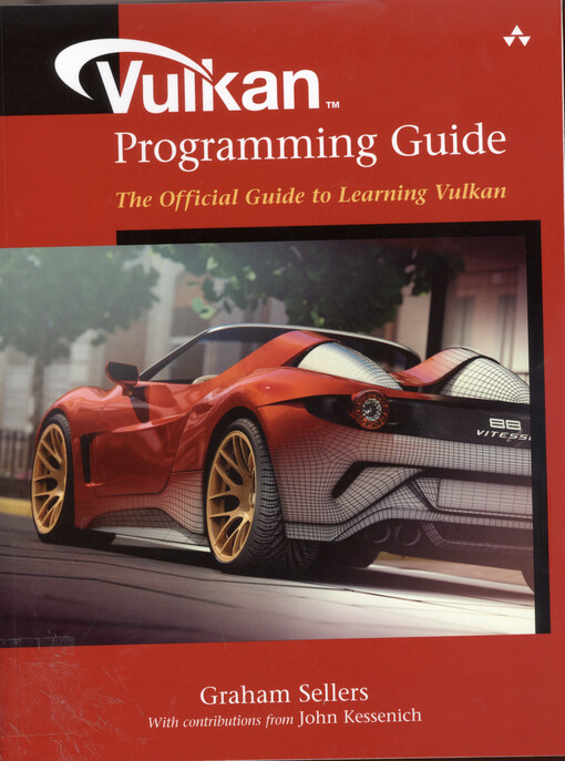 Vulkan programming guide : the official guide to learning vulkan
