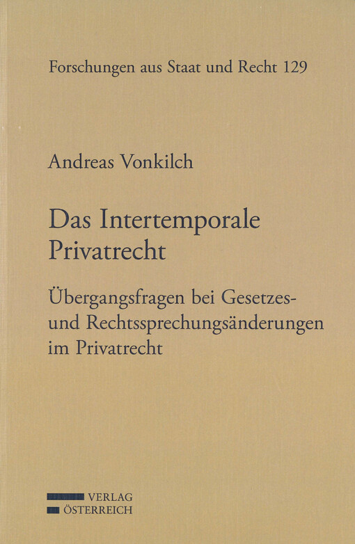 Das Intertemporale Privatrecht :Übergangsfragen bei Gesetzes- und Rechtsprechungsänderungen im Privatrecht