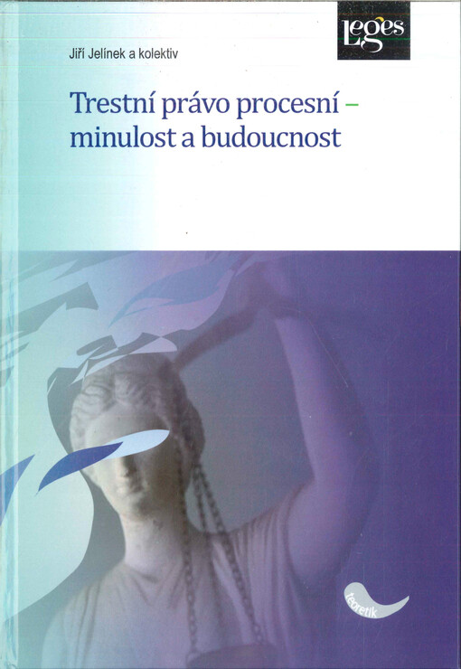 Trestní právo procesní - minulost a budoucnost